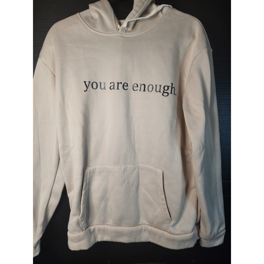 You Are Enough Dear Person Behind Me Graphic Hoodie Tan Fleece Sweatshirt Medium